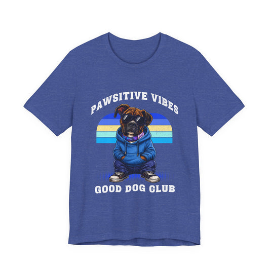 Pawsitive Vibes Good Dog Club
