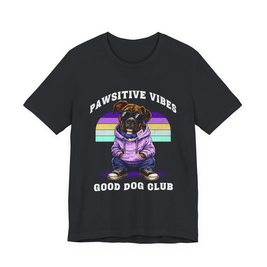 Pawsitive Vibes Good Dog Club